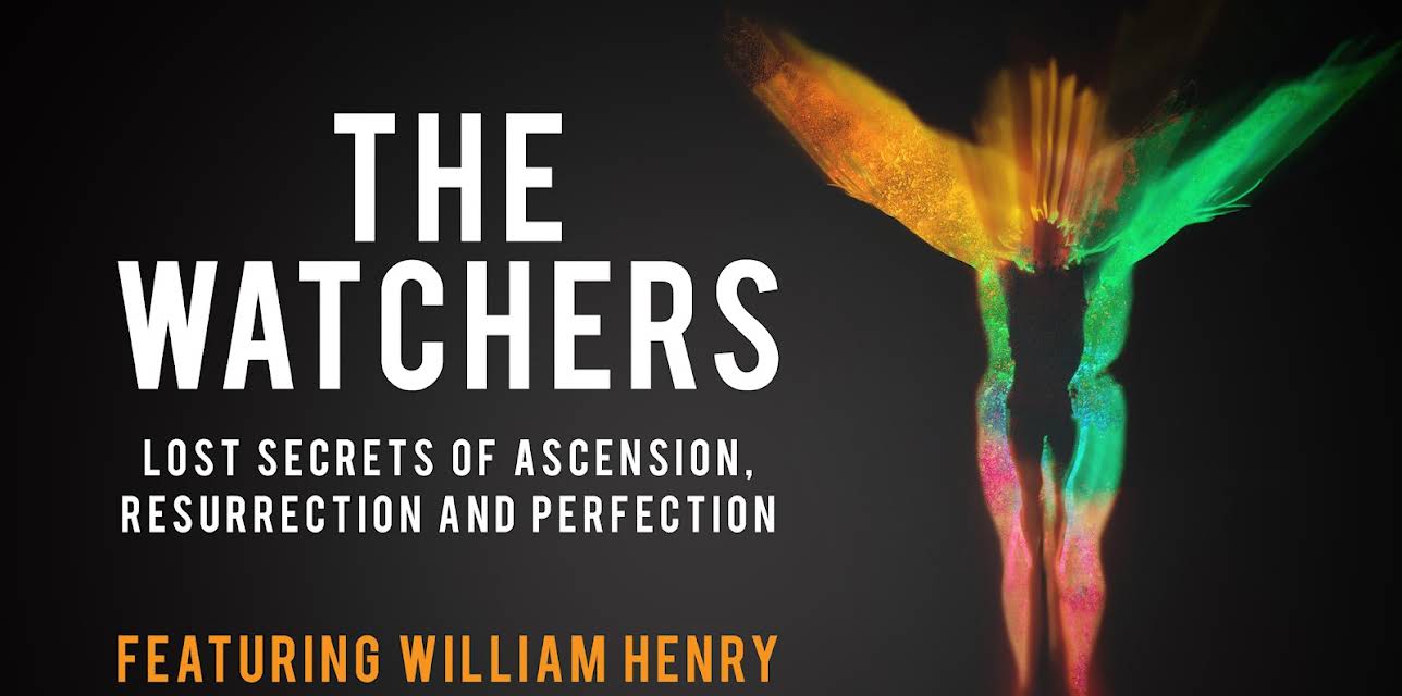 The Watchers: Lost Secrets of Ascension, Resurrection and Perfection (2016)