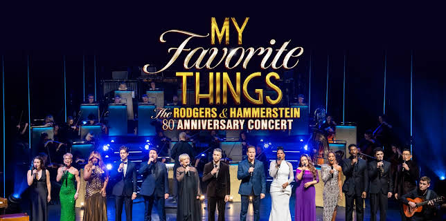 My Favorite Things: The Rodgers & Hammerstein 80th Anniversary Concert (2024)