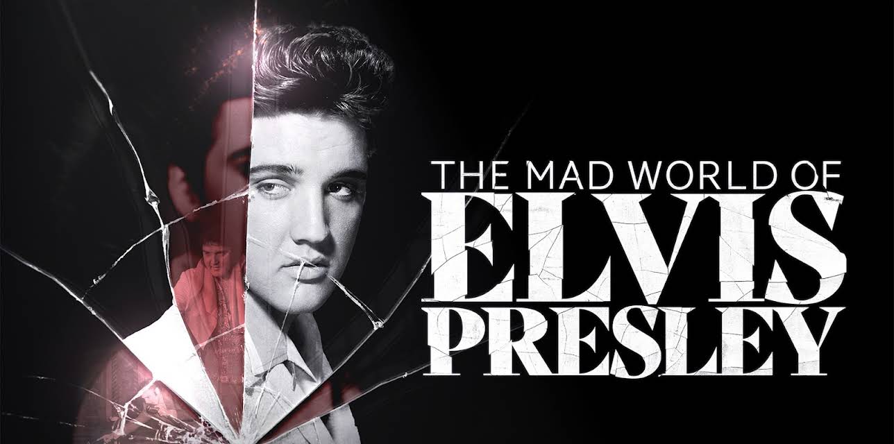 The Mad World Of Elvis Presley (2025)