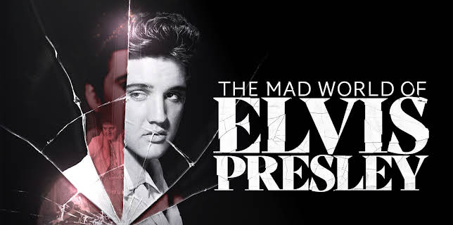 The Mad World Of Elvis Presley (2025)