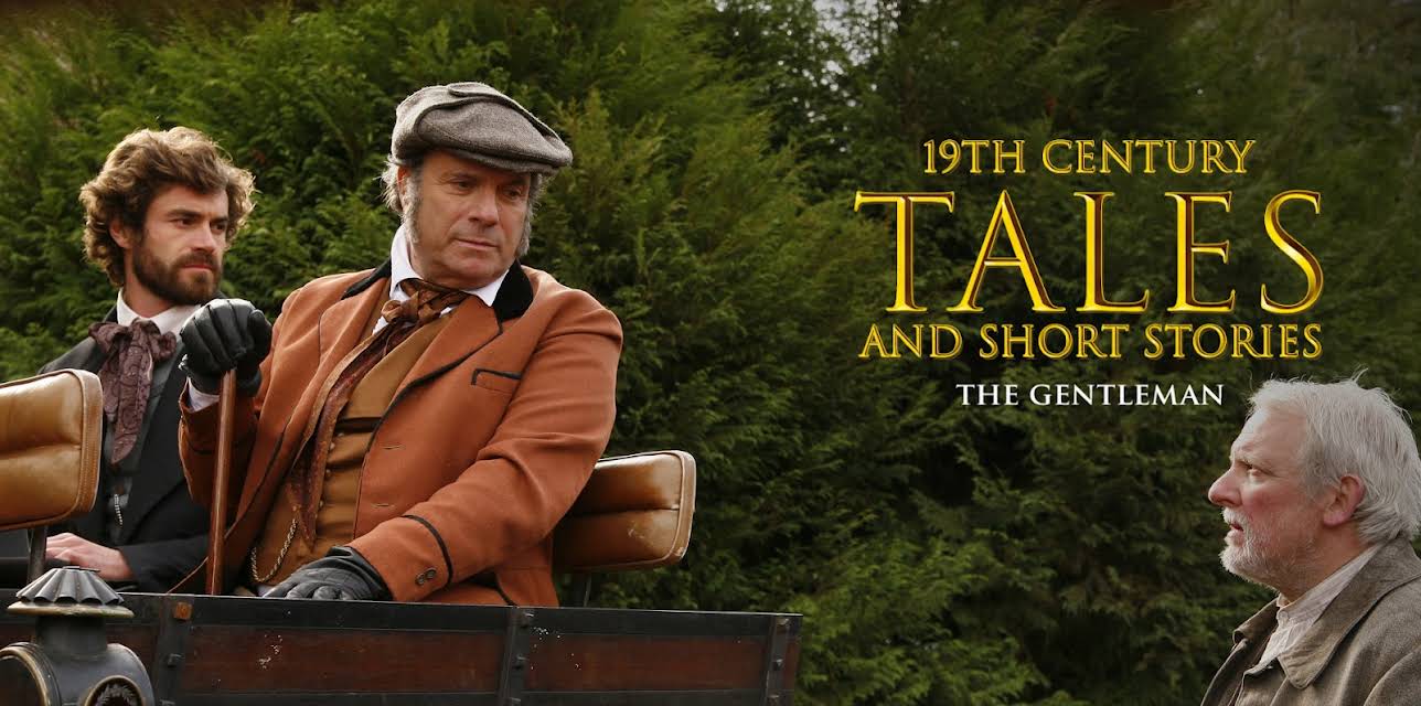 19Th Century Tales And Short Stories: the gentleman (2010)