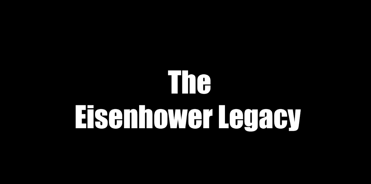The Eisenhower Legacy