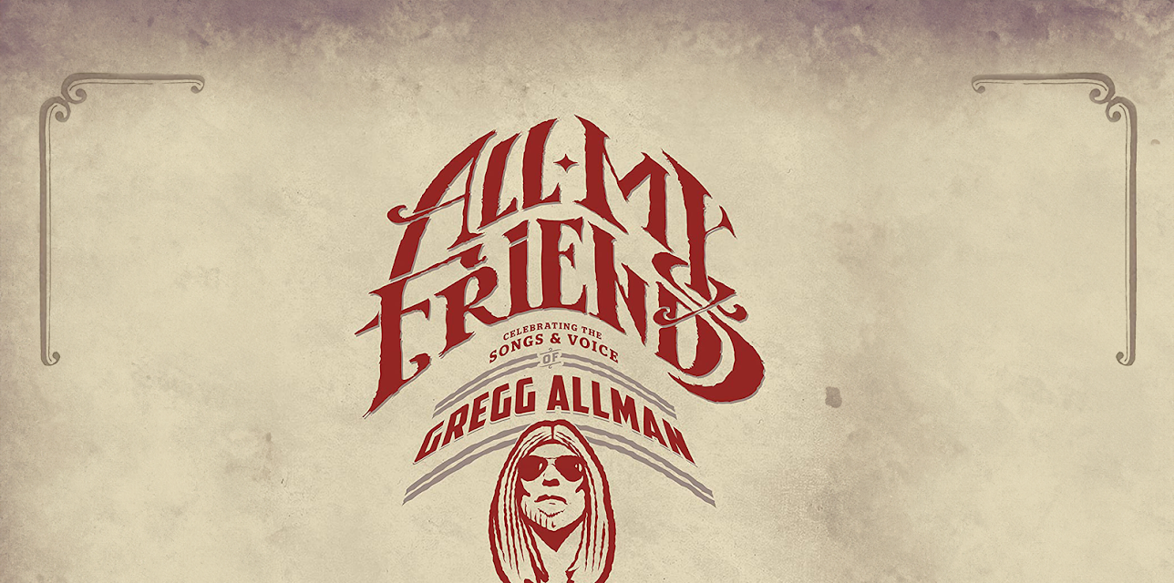 All My Friends: Celebrating The Songs & Voice Of Gregg Allman (2014)