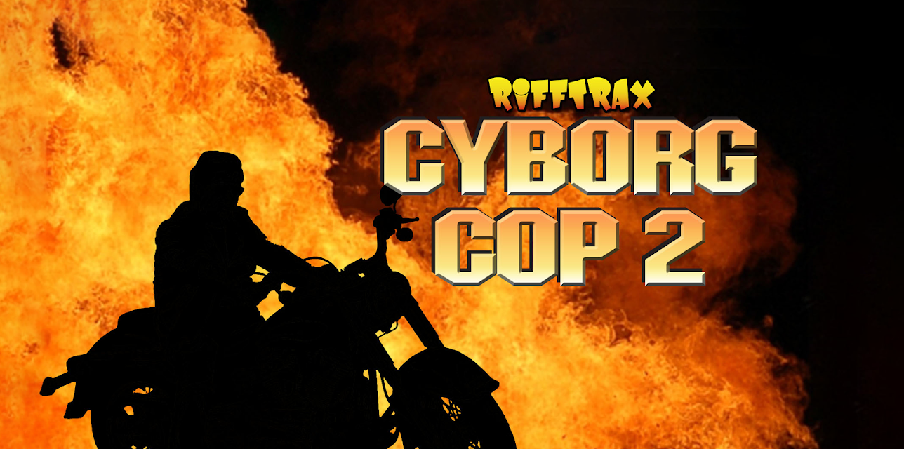 RiffTrax: Cyborg Cop 2 (2014)