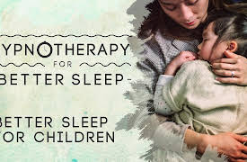 Hypnotherapy for Better Sleep: Better Sleep For Children