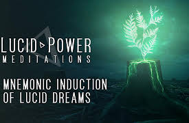 Lucid Power Meditations: Mnemonic Induction of Lucid Dreams