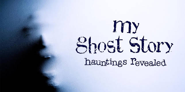 My Ghost Story: Hauntings Revealed (2008)