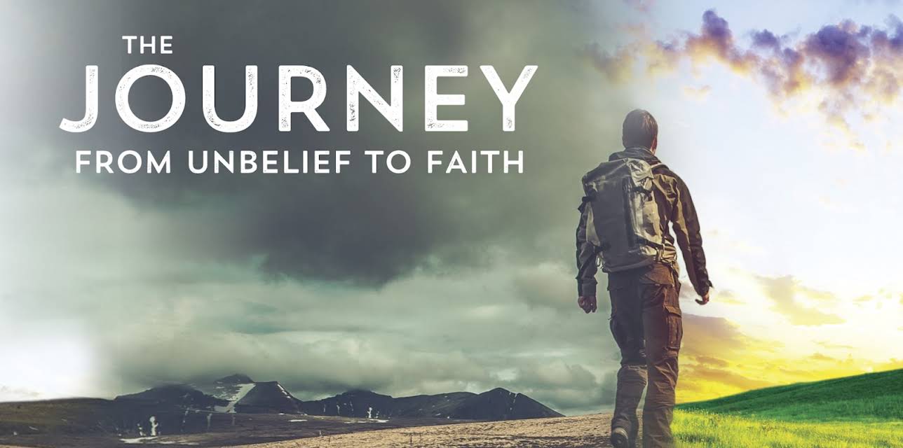 Journey From Unbelief to Faith (2016)