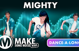 Make Some Noise Kids: Dance-A-Long | 01 | Mighty