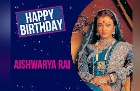 Happy Birthday: Aishwarya Rai