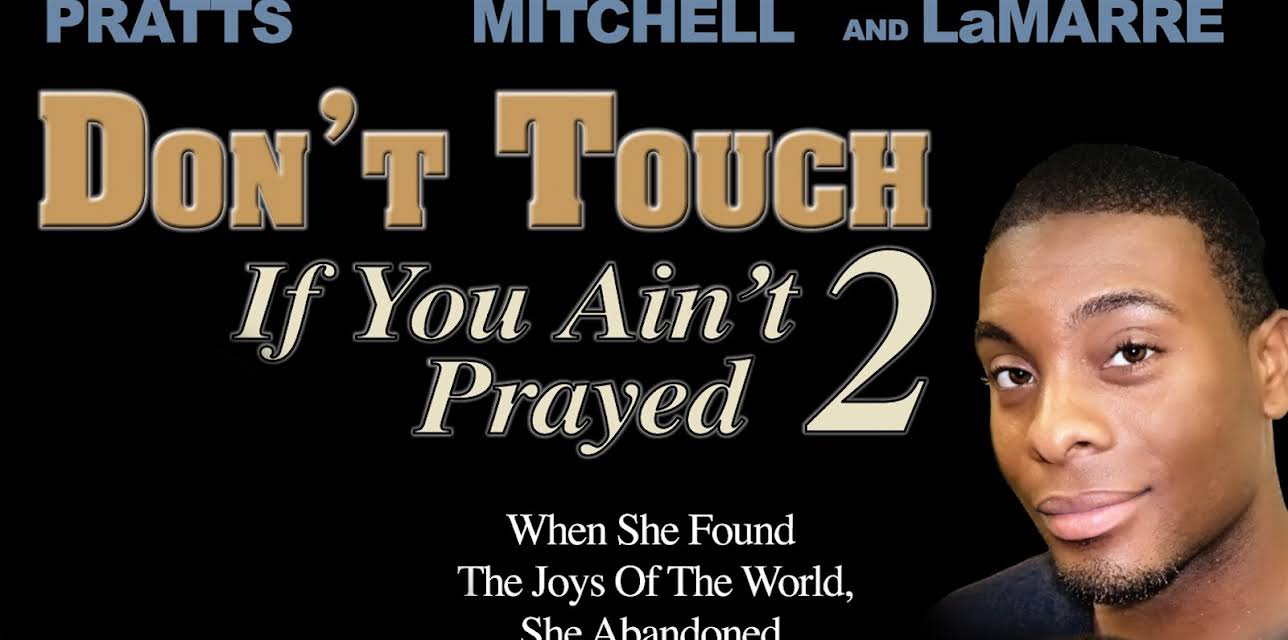 Don't Touch If You Ain't Prayed 2 (2020)