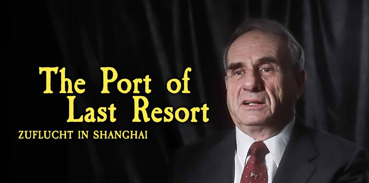 The Port of Last Resort - Zuflucht in Shanghai (1999)