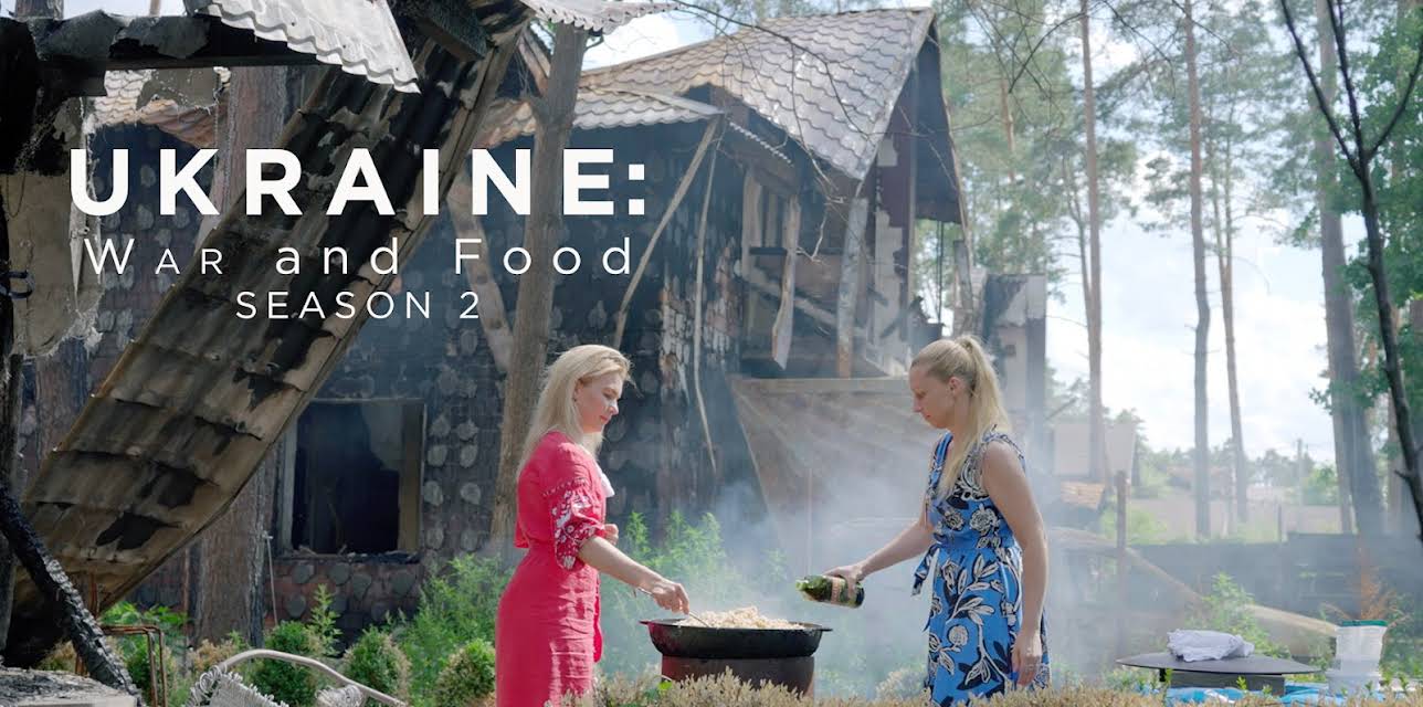 Ukraine; War and Food season 2