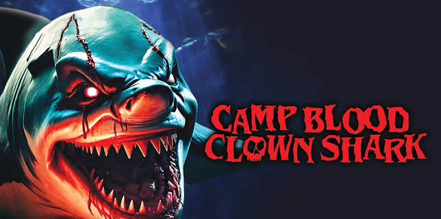 Camp Blood: Clown Shark (2024)