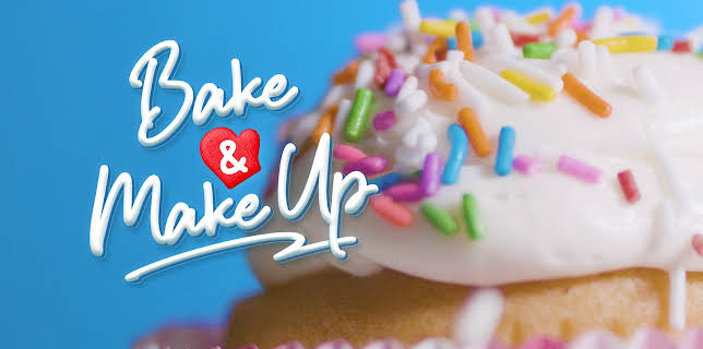 Bake and Make Up: Season 1