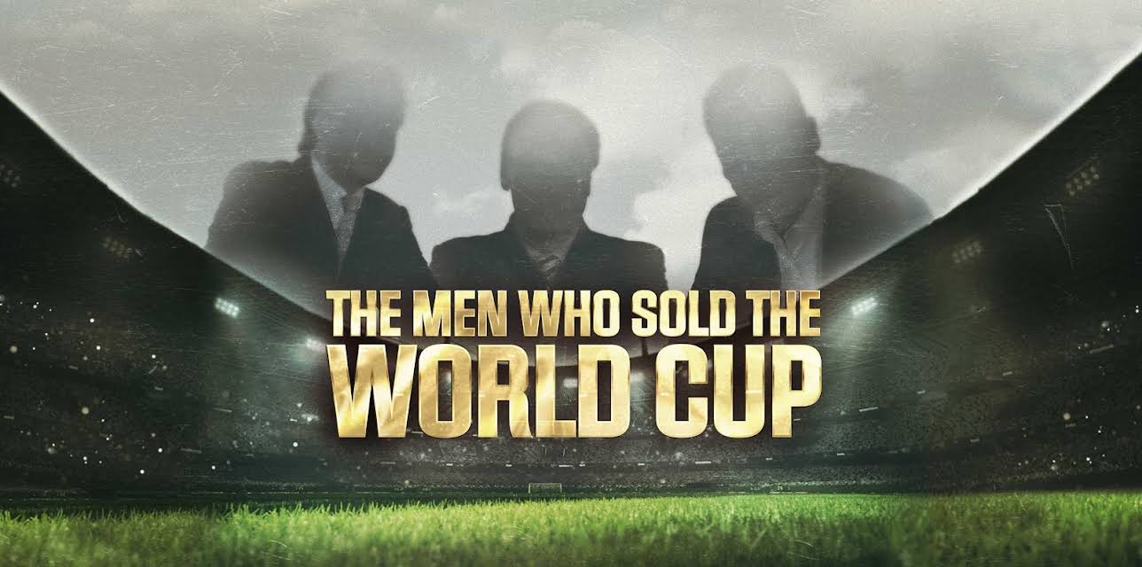 The Men Who Sold the World Cup