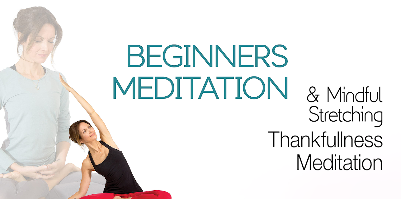 Beginners Meditation and Mindful Stretching with Nadia Narain: Thankfullness Meditation (2021)