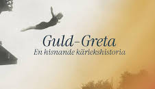 Guld-Greta – en hisnande kärlekshistoria