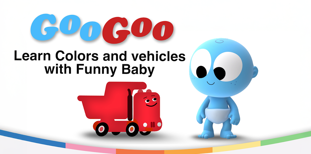 GooGoo: Learn Colors and vehicles with Funny Baby