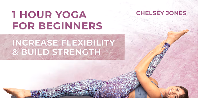 One Hour Beginners Yoga for Flexibility & Strength | with Chelsey Jones