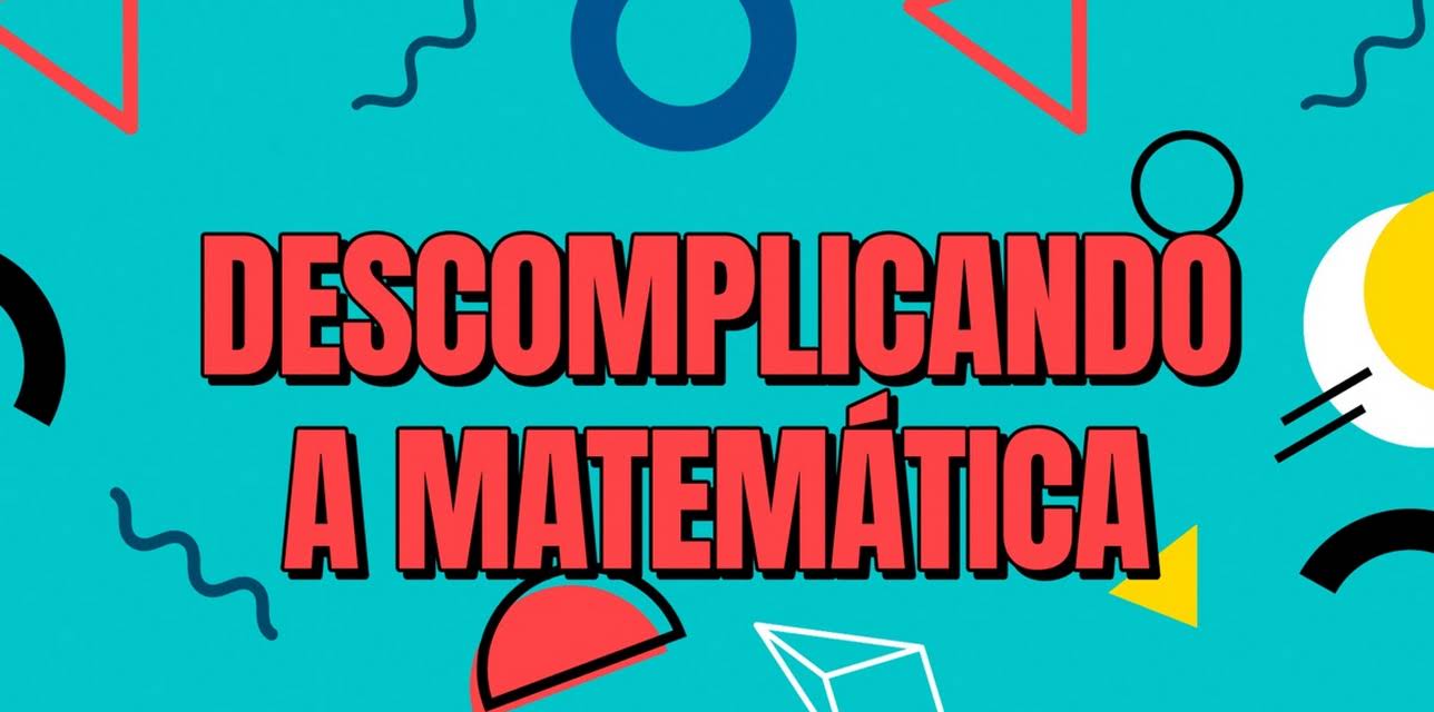 Descomplicando a Matemática - Pensamento Computacional