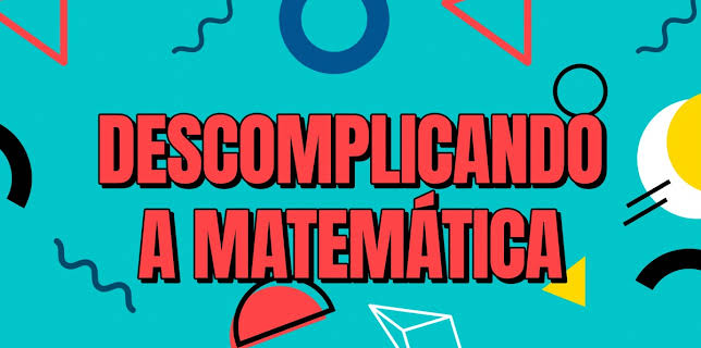 Descomplicando a Matemática - Pensamento Computacional