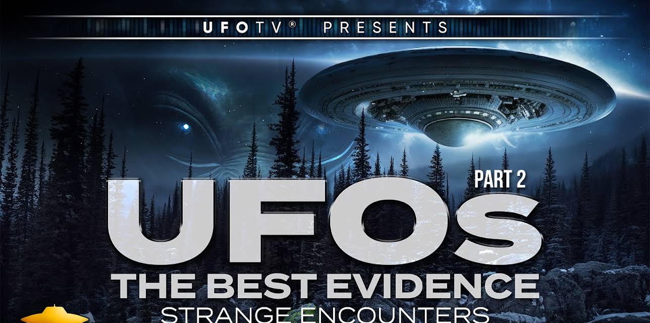 UFOTV Presents: UFOs the Best Evidence: Strange Encounters (1996)