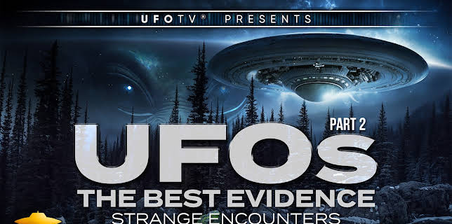 UFOTV Presents: UFOs the Best Evidence: Strange Encounters (1996)