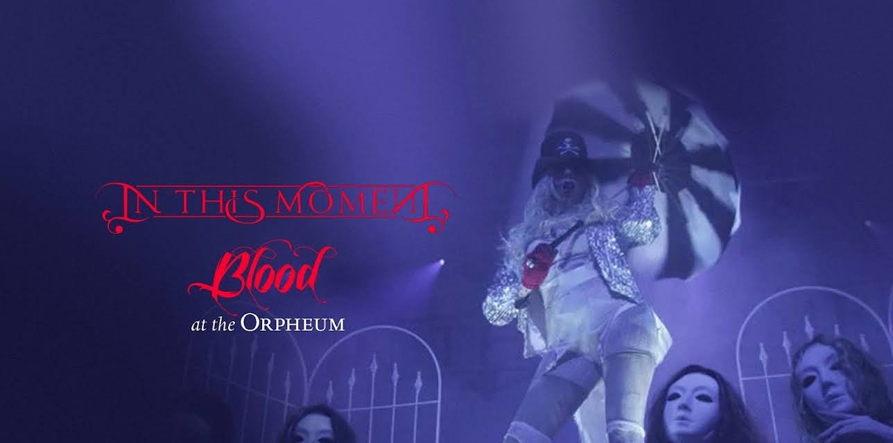 In This Moment - Blood at the Orpheum (2014)