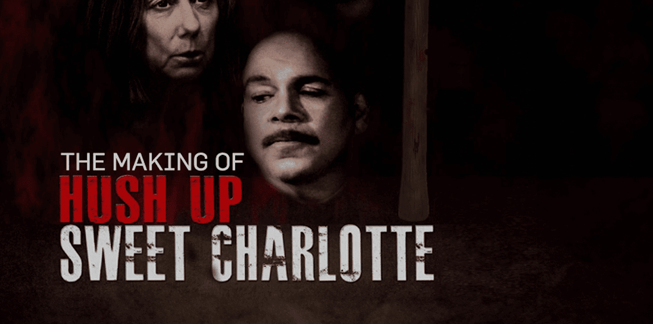 The Making of Hush Up Sweet Charlotte (2016)
