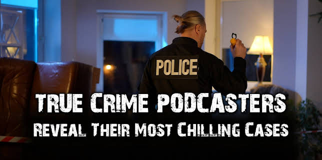 True Crime Podcasters Reveal Their Most Chilling Cases (2025)
