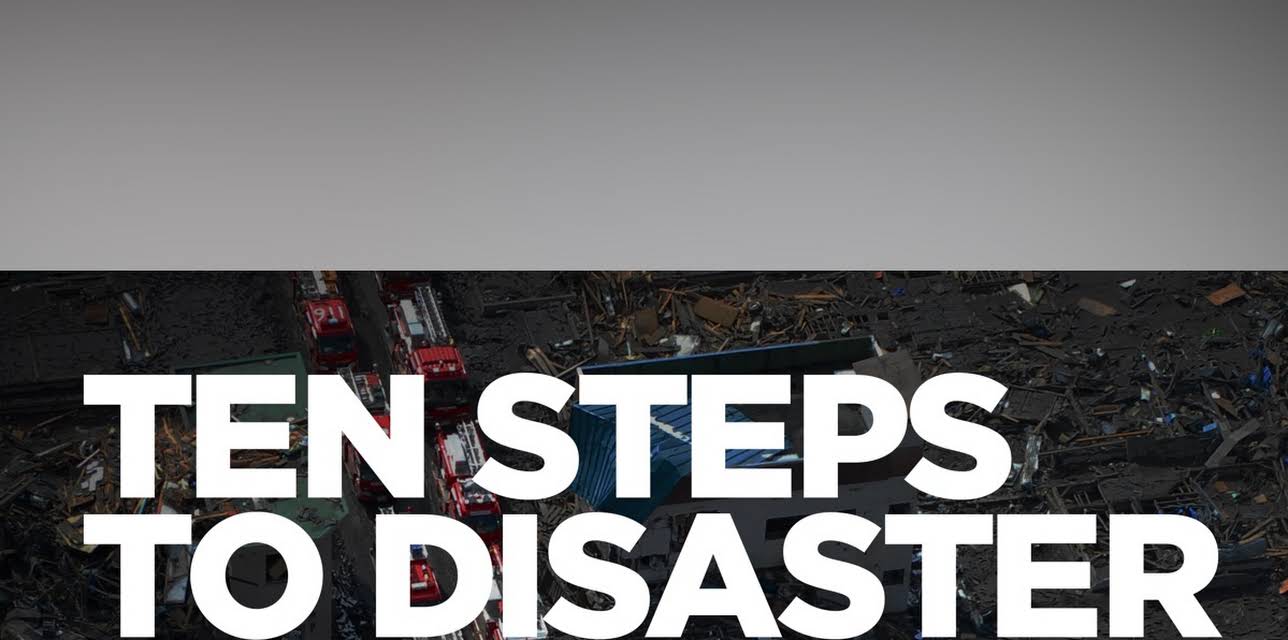 Ten Steps to Disaster