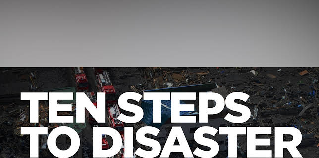 Ten Steps to Disaster