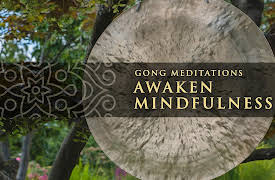 Gong Meditation: Awaken Mindfulness