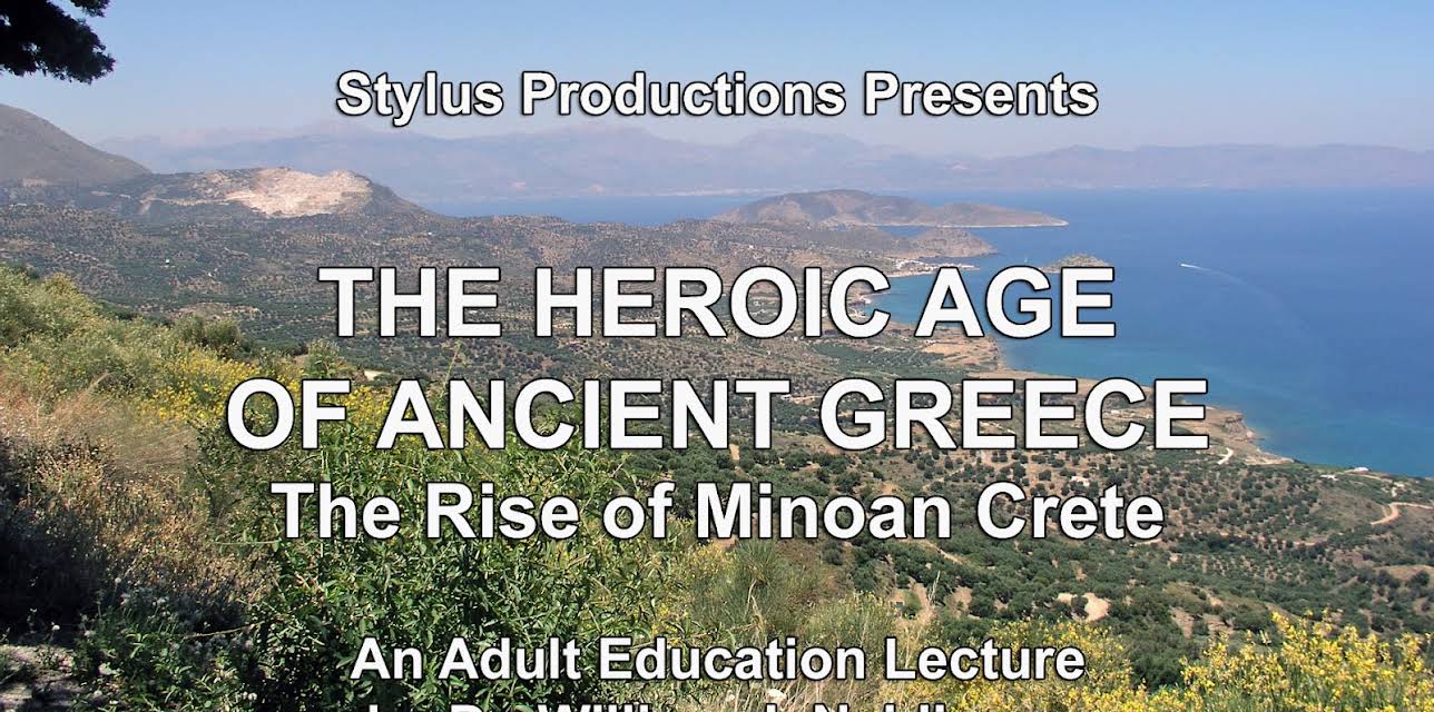 The Heroic Age of Ancient Greece: The Rise of Minoan Crete
