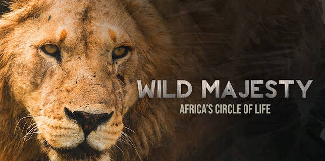Wild Majesty: Africa's Circle of Life (2026)