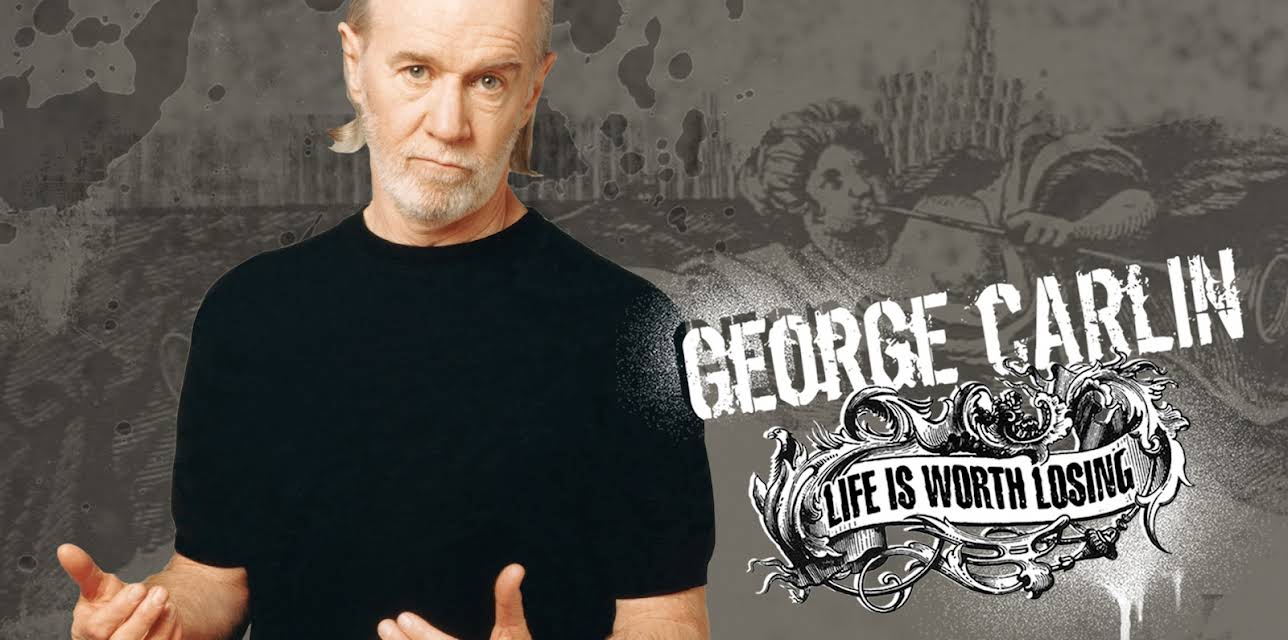 George Carlin: Life Is Worth Losing (2005)