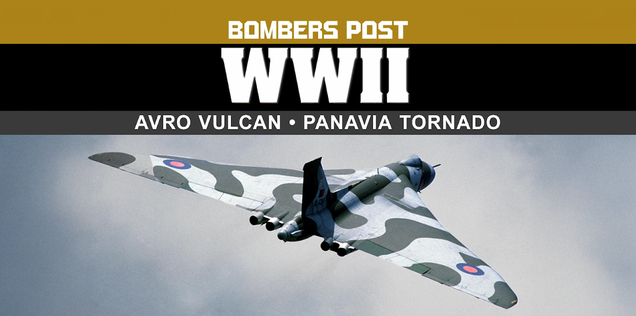 Bombers Post WWII: Avro Vulcan and Panavia Tornado (2017)