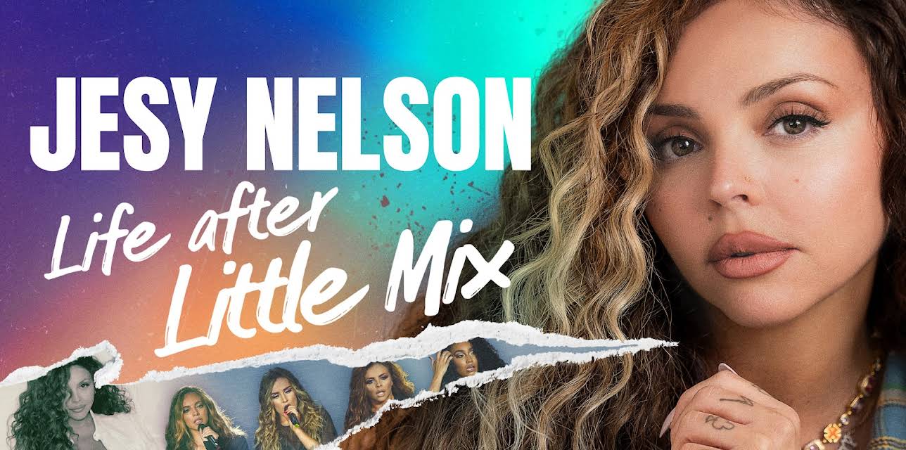 Jesy Nelson: Life After Little Mix