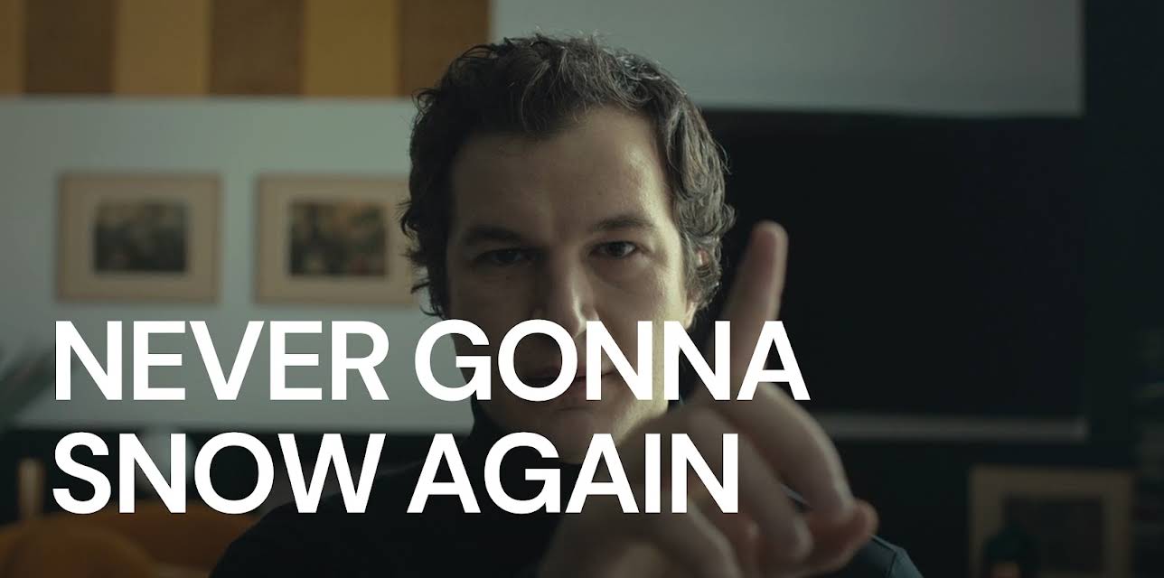 Never Gonna Snow Again (2021)