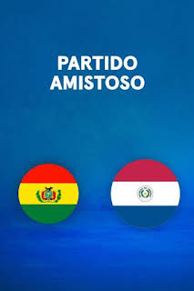 22:20: Partido Amistoso Selecciones Sudamericanas (T2026): Bolivia - Paraguay | M. Liga de Campeones | 9/27 2026