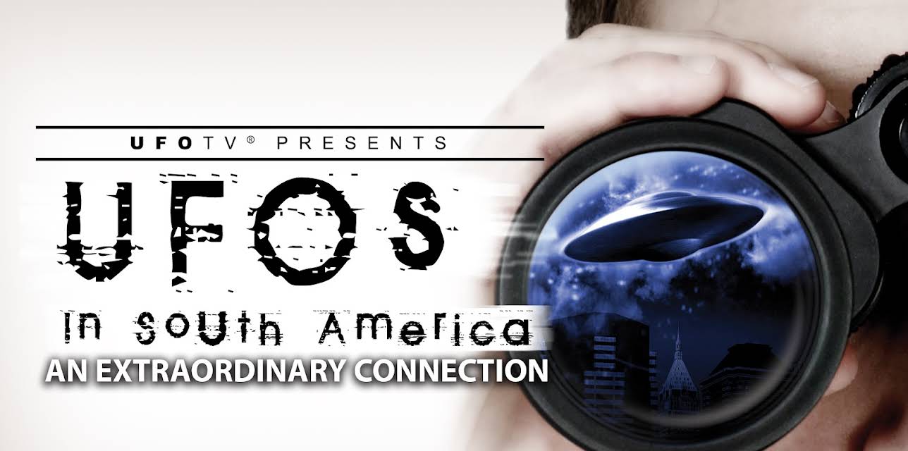 UFOTV Presents: UFOs In South America (2014)