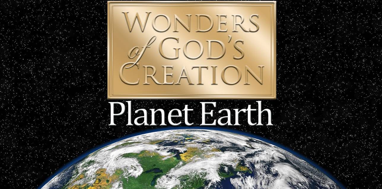 Wonders of God's Creations: Planet Earth