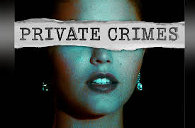 Private Crimes: Part 1