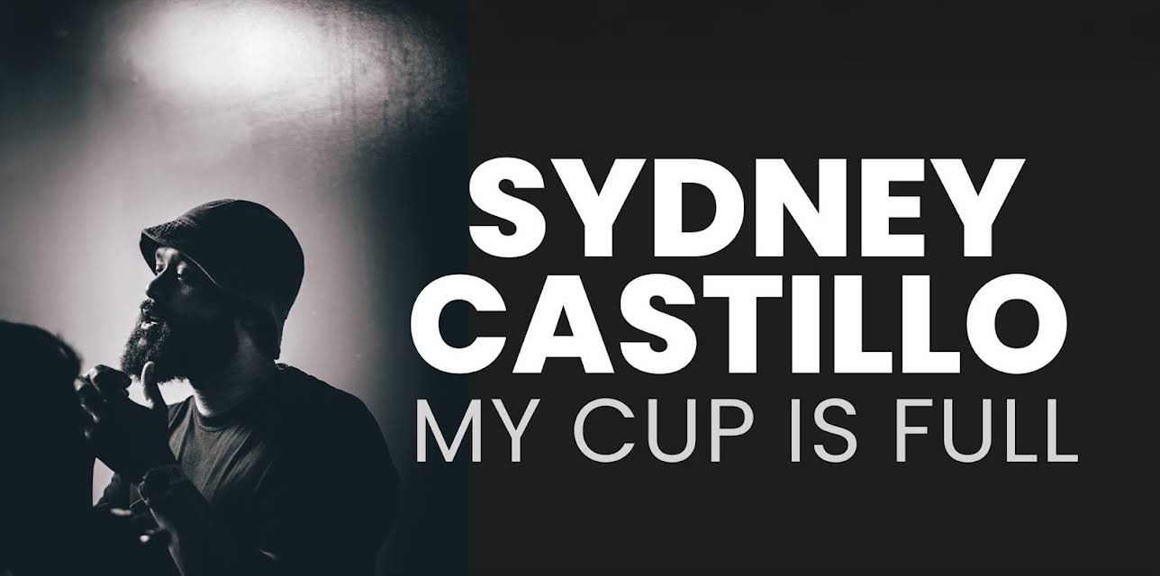 Sydney Castillo: My Cup is Full (2025)