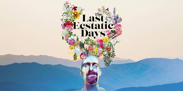 The Last Ecstatic Days (2024)
