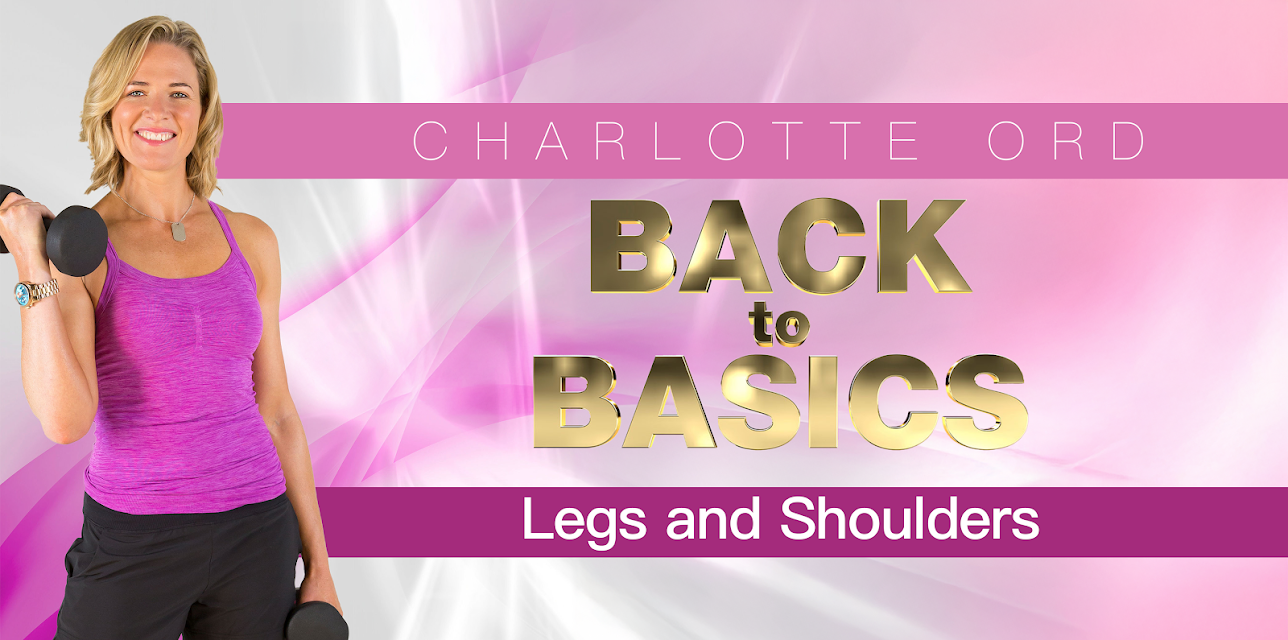 Charlotte Ord: Back to Basics - Legs and Shoulders Workout (2019)