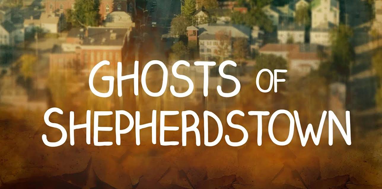 Ghosts Of Shepherdstown Season 1