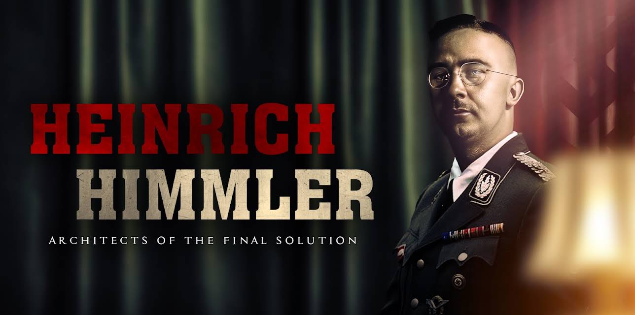 Heinrich Himmler: Architect of The Final Solution (2021)
