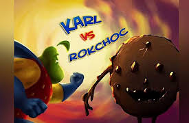 Karl: Karl vs Rokchoc